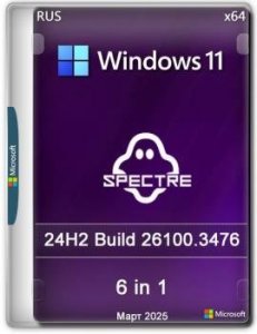 Windows 11 PRO 24H2 26100.3476 Update 13 by Ghost Spectre