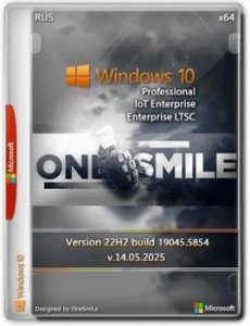 Windows 10 Pro/IoT/Ent LTSC by OneSmiLe 22H2 build 19045.5854